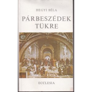 PÁRBESZÉDEK TÜKRE