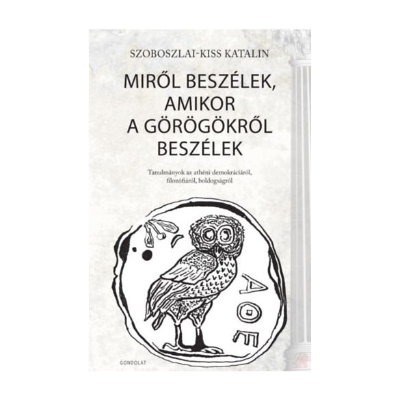 MIRŐL BESZÉLEK, AMIKOR A GÖRÖGÖKRŐL BESZÉLEK