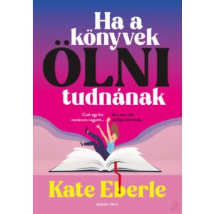 HA A KÖNYVEK ÖLNI TUDNÁNAK