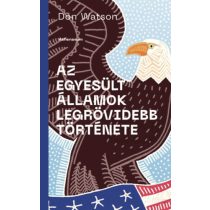 AZ AMERIKAI EGYESÜLT ÁLLAMOK LEGRÖVIDEBB TÖRTÉNETE