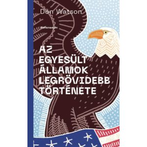 AZ AMERIKAI EGYESÜLT ÁLLAMOK LEGRÖVIDEBB TÖRTÉNETE