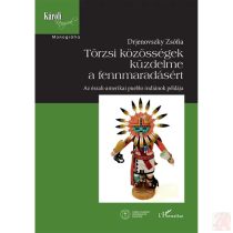 TÖRZSI KÖZÖSSÉGEK KÜZDELME A FENNMARADÁSÉRT