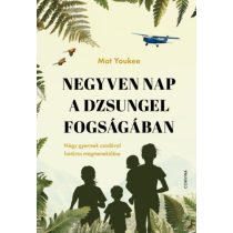 NEGYVEN NAP A DZSUNGEL FOGSÁGÁBAN