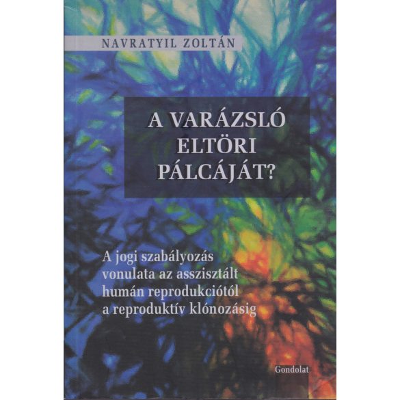 A VARÁZSLÓ ELTÖRI PÁLCÁJÁT?