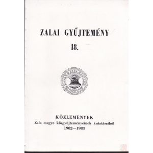 KÖZLEMÉNYEK ZALA MEGYE KÖZGYŰJTEMÉNYEINEK KUTATÁSAIBÓL 1982-1983