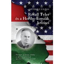 ROYALL TYLER ÉS A HORTHY-KORSZAK KRÍZISEI
