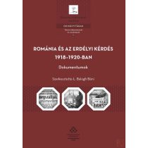 ROMÁNIA ÉS AZ ERDÉLYI KÉRDÉS 1918-1920-BAN
