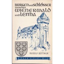 BURGEN UND SCHLÖSSER ZWISCHEN WIENERWALD UND LEITHA