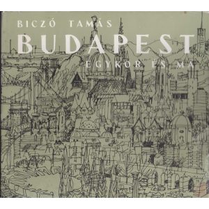 BUDAPEST EGYKOR ÉS MA