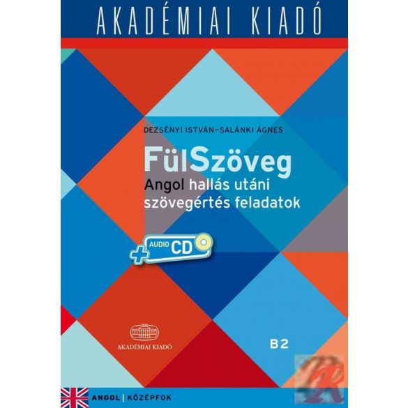 FÜLSZÖVEG ANGOL HALLÁS UTÁNI SZÖVEGÉRTÉS FELADATOK B2