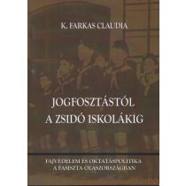 JOGFOSZTÁSTÓL A ZSIDÓ ISKOLÁKIG