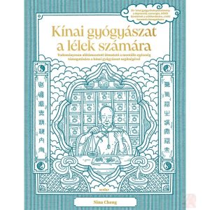 KÍNAI GYÓGYÁSZAT A LÉLEK SZÁMÁRA