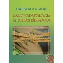 PSZICHOPATOLÓGIA AZ EGYHÁZI BÍRÓSÁGON 