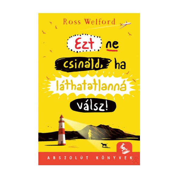 EZT NE CSINÁLD, HA LÁTHATATLANNÁ VÁLSZ!