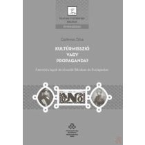 KULTÚRMISSZIÓ VAGY PROPAGANDA?