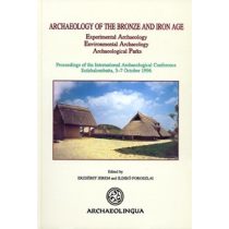   ARCHAEOLOGY OF THE BRONZE AND IRON AGE: EXPERIMENTAL ARCHAEOLOGY, ENVIRONMENTAL ARCHAEOLOGY, ARCHAEOLOGICAL PARKS