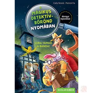 ÚJRA TÁMAD A BANDA! – A mágikus detektívbőrönd nyomában 2.