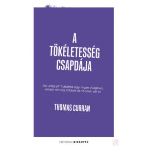 A TÖKÉLETESSÉG CSAPDÁJA