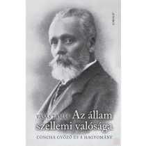   AZ ÁLLAM SZELLEMI VALÓSÁGA. CONCHA GYŐZŐ ÉS A HAGYOMÁNY