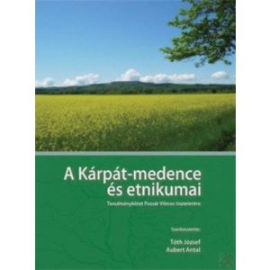 A KÁRPÁT-MEDENCE ÉS ETNIKUMAI