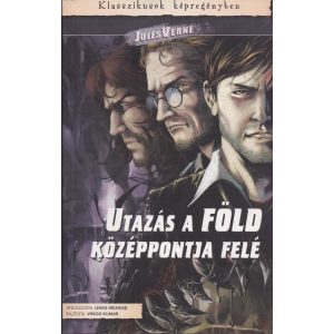 UTAZÁS A FÖLD KÖZÉPPONTJA FELÉ - Klasszikusok képregényben