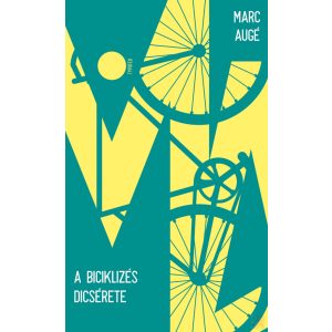 A BICIKLIZÉS DICSÉRETE