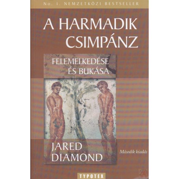 A HARMADIK CSIMPÁNZ FELEMELKEDÉSE ÉS BUKÁSA