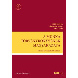 A MUNKA TÖRVÉNYKÖNYVÉNEK MAGYARÁZATA (2023)