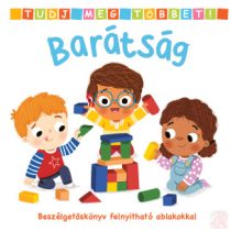 TUDJ MEG TÖBBET! – BARÁTSÁG