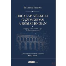 JOGALAP NÉLKÜLI GAZDAGODÁS A RÓMAI JOGBAN