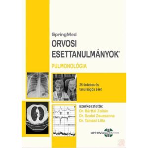 PULMONOLÓGIA – ORVOSI ESETTANULMÁNYOK