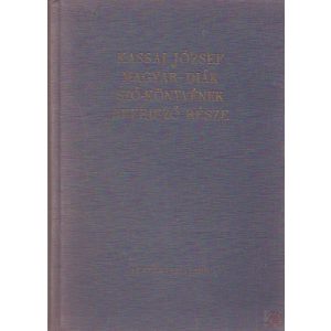 KASSAI JÓZSEF MAGYAR-DIÁK SZÓ-KÖNYVÉNEK 1815 KÖRÜL SZERKESZTETT BEFEJEZŐ RÉSZE