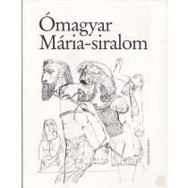 ÓMAGYAR MÁRIA-SIRALOM
