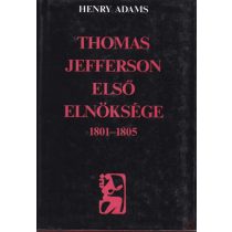 THOMAS JEFFERSON ELSŐ ELNÖKSÉGE 1801-1805
