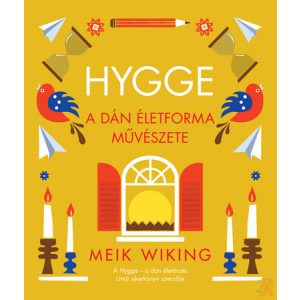 HYGGE - A DÁN ÉLETFORMA MŰVÉSZETE