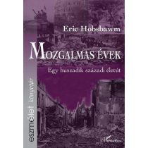 MOZGALMAS ÉVEK - EGY HUSZADIK SZÁZADI ÉLETÚT