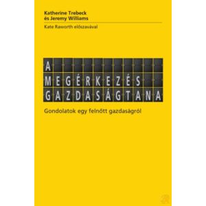 A MEGÉRKEZÉS GAZDASÁGTANA 
