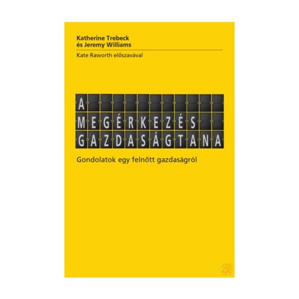 A MEGÉRKEZÉS GAZDASÁGTANA 