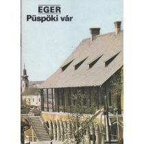 EGER - PÜSPÖKI VÁR