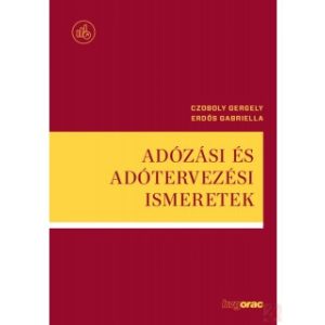 ADÓZÁSI ÉS ADÓTERVEZÉSI ISMERETEK