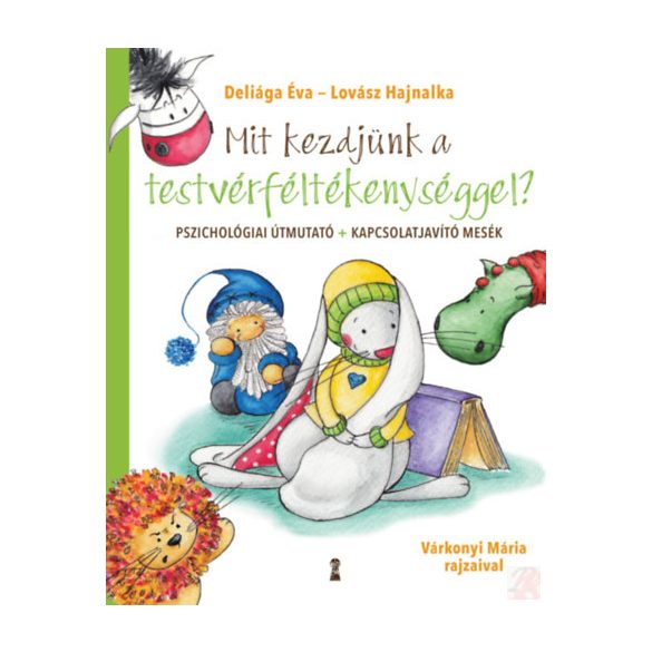 MIT KEZDJÜNK A TESTVÉRFÉLTÉKENYSÉGGEL?