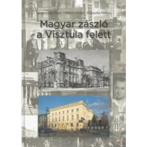 MAGYAR ZÁSZLÓ A VISZTULA FELETT