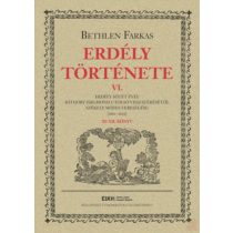 ERDÉLY TÖRTÉNETE VI.