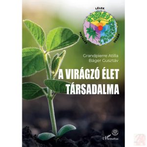A VIRÁGZÓ ÉLET TÁRSADALMA