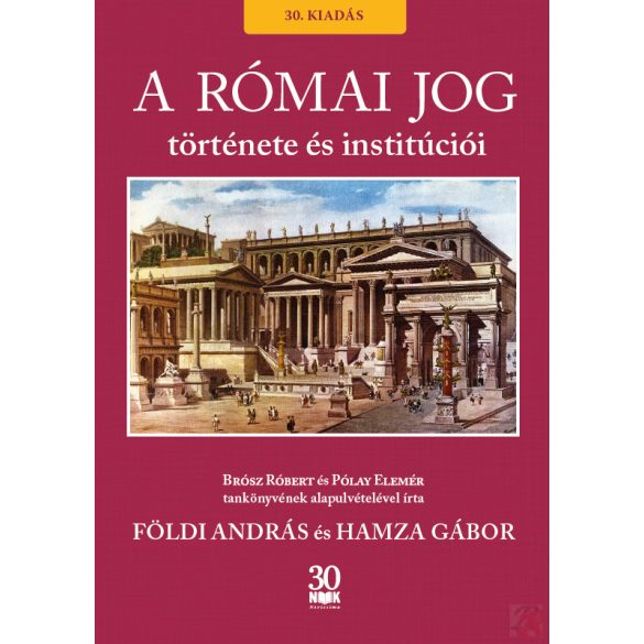 A RÓMAI JOG TÖRTÉNETE ÉS INSTITÚCIÓI (2026)