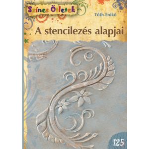 A STENCILEZÉS ALAPJAI