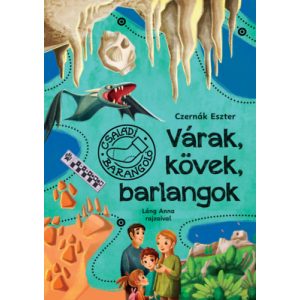 VÁRAK, KÖVEK, BARLANGOK