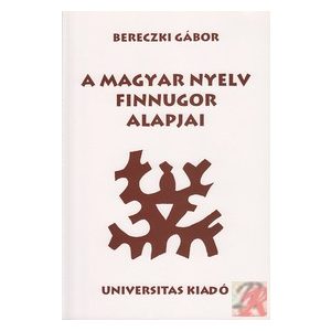 A MAGYAR NYELV FINNUGOR ALAPJAI