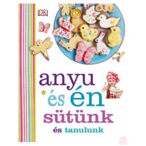 ANYU ÉS ÉN - SÜTÜNK ÉS TANULUNK