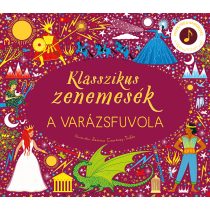 KLASSZIKUS ZENEMESÉK: A VARÁZSFUVOLA